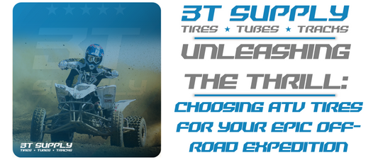 Unleashing the Thrill: Choosing ATV Tires for Your Epic Off-Road Expedition
